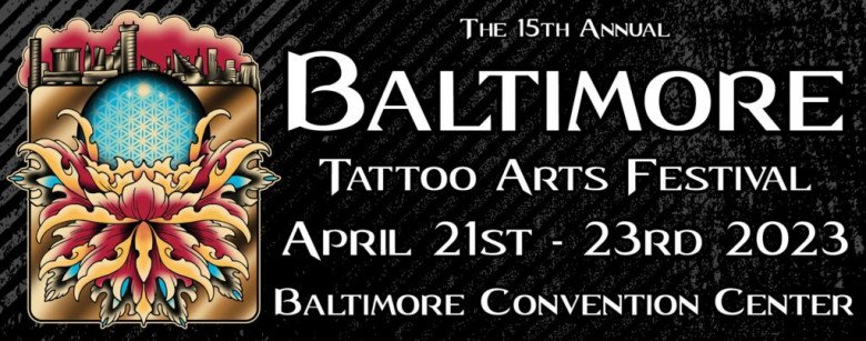 Baltimore Tattoo Arts Festival 2023 | April 2023 | United States | iNKPPL