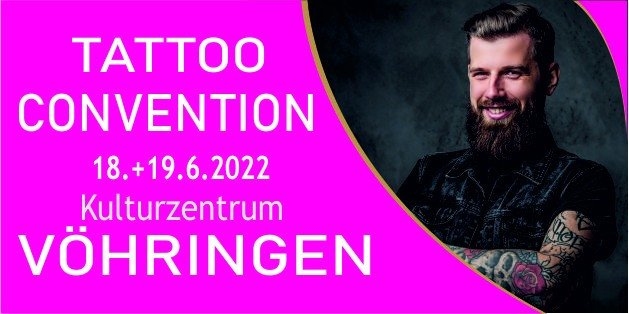 Tattoo Convention Vöhringen (Neu-Ulm) 2022 Tattoo Convention Vöhringen (Neu-Ulm) 2022