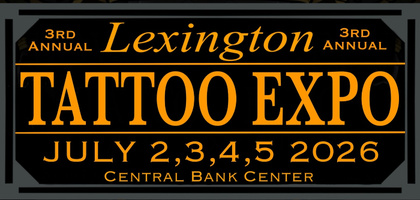 Lexington Tattoo Expo | 02 - 2026-07-05 00:00:00