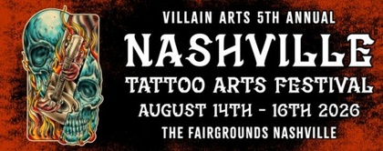 Nashville Tattoo Arts Festival | 14 - 2026-08-16 00:00:00