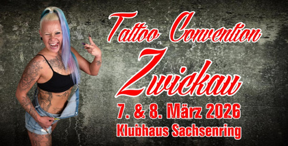 Zwickau Tattoo Convention | 07 - 2026-03-08 00:00:00