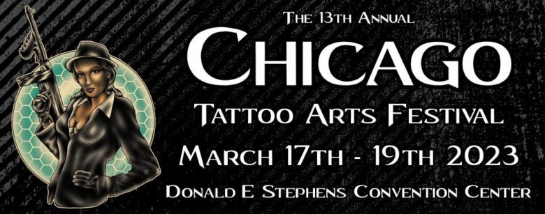 Chicago Tattoo Arts Festival 2023 Chicago Tattoo Arts Festival 2023