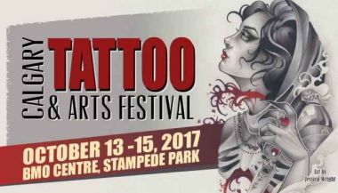The Calgary Tattoo & Arts Festival | 13 – 15 October 2017