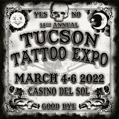 14th Tucson Tattoo Expo | 04 - 06 Марта 2022