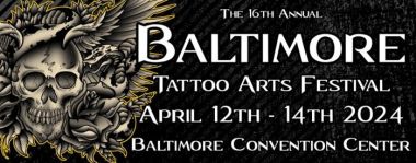Baltimore Tattoo Arts Festival 2024 | 12 - 14 Апреля 2024