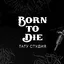 Born to Die