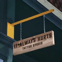 It Always Hurts Tattoo