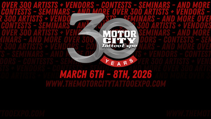 Motor City Tattoo Expo #30 | 06 - 08 March 2026