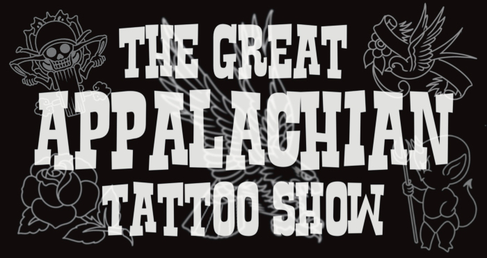 The Great Appalachian Tattoo Show 2025 The Great Appalachian Tattoo Show 2025