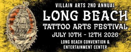 Long Beach Tattoo Arts Festival | 10 - 12 July 2026