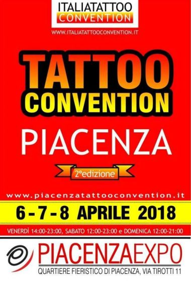 2° Tattoo Convention Piacenza | 06 - 08 April 2018