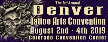 3rd Annual Denver Tattoo Arts Convention | 02 - 04 AUGUST 2019