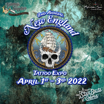 2nd New England Tattoo Expo | 01 - 03 April 2022