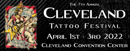 7th Cleveland Tattoo Arts Convention | 01 - 03 April 2022