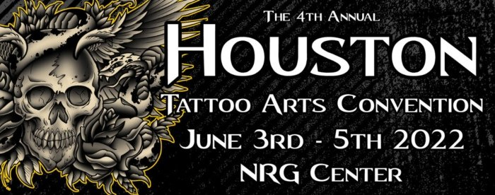 Houston Tattoo Arts Convention 2022