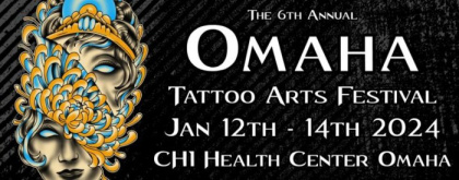 Omaha Tattoo Arts Festival 2024 | 12 - 14 January 2024