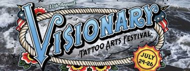11th Visionary Tattoo Arts Festival | 24 - 26 July 2020