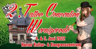 Wernigerode Tattoo Convention | 04 - 05 June 2022