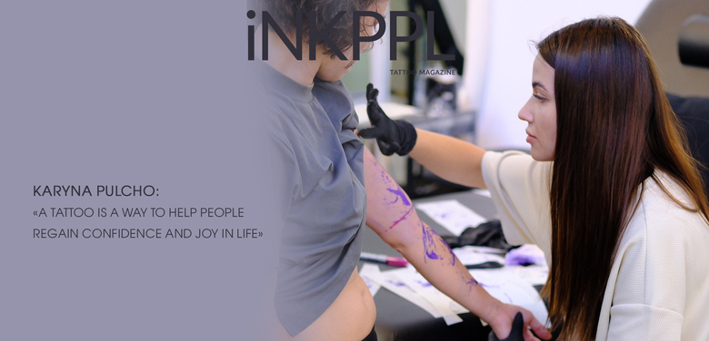 Karyna Pulcho: A tattoo is a way to help people regain confidence and joy in life