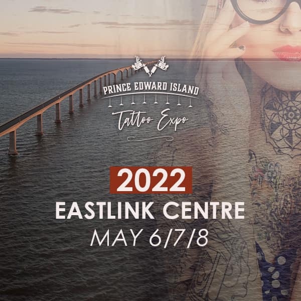 PEI Tattoo Expo 2022 PEI Tattoo Expo 2022