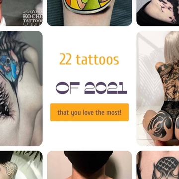 22 tattoos of 2021 that you love the most!