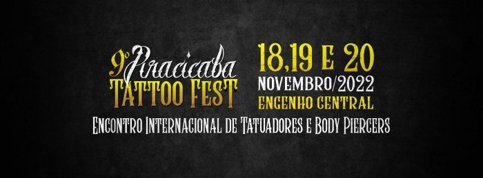 Piracicaba Tattoo Fest 2022 Piracicaba Tattoo Fest 2022