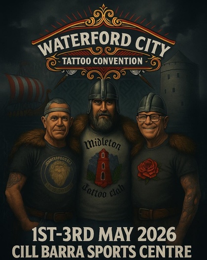 Waterford City Tattoo Convention #12 | 01 - 03 May 2026