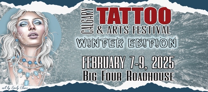 Calgary Tattoo Arts Festival Winter 2025 Calgary Tattoo Arts Festival Winter 2025