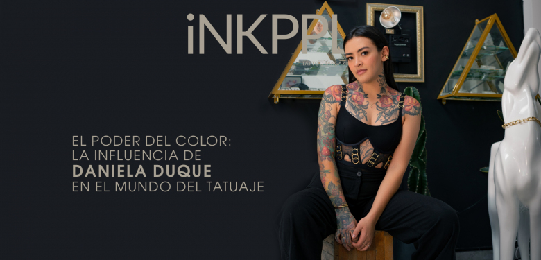 El poder del color: La influencia de Daniela Duque en el mundo del tatuaje