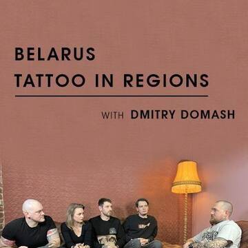 Tattoo in the regions of Belarus. Competition in the regions, clients differences, the choice of the best style for artists