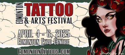 Edmonton Tattoo & Arts Festival 2025 | 04 - 06 April 2025