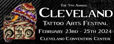 Cleveland Tattoo Arts Convention 2024 | 23 - 25 February 2024