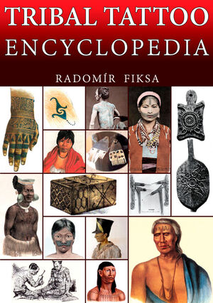 Enciclopedia dei tatuaggi tribali - Radomir Fiksa