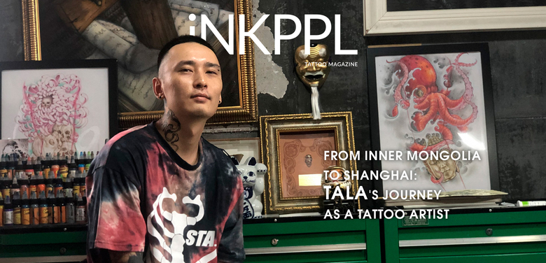 Da Inner Mongolia a Shanghai: Il percorso di Tala come artista del tatuaggio