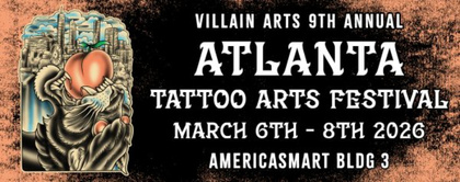 Atlanta Tattoo Arts Festival #9 | 06 - 08 March 2026