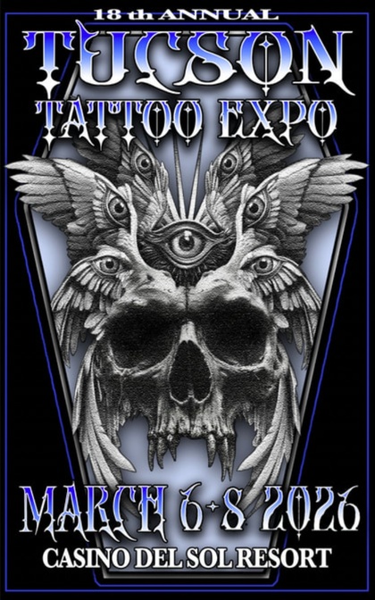 Tucson Tattoo Expo #18 | 06 - 08 March 2026