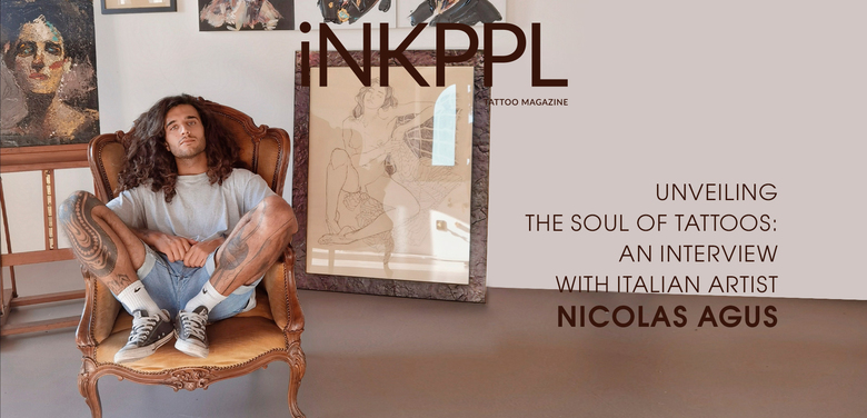 Desvendando a Alma dos Tatuagens: Uma Entrevista com o Artista Italiano Nicolas Agus