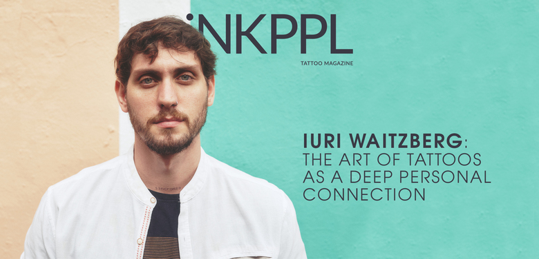 Iuri Waitzberg: A arte dos tatuagens como conexão pessoal profunda