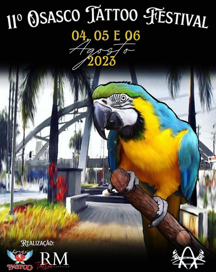 11&ordf; Edi&ccedil;&atilde;o do Osasco Tattoo Festival | 04 - 06 August 2023