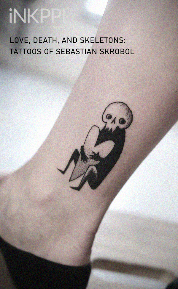 Love, Death, and Skeletons: The Tattoos of Sebastian Skrobol