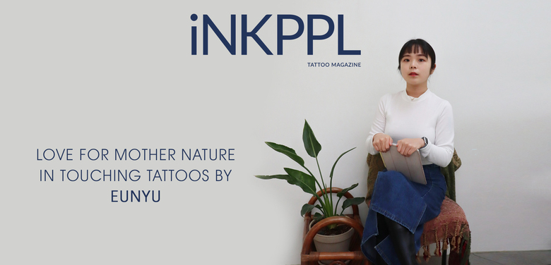 Eunyu 用触感 tattoo 表达对大自然的热爱